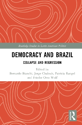 Democracy and Brazil: Collapse and Regression book