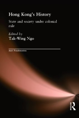 Hong Kong's History by Tak-Wing Ngo