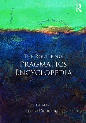 The Routledge Pragmatics Encyclopedia book