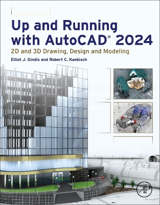 Up and Running with AutoCAD® 2024: 2D and 3D Drawing, Design and Modeling book