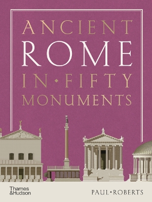 Ancient Rome in Fifty Monuments book