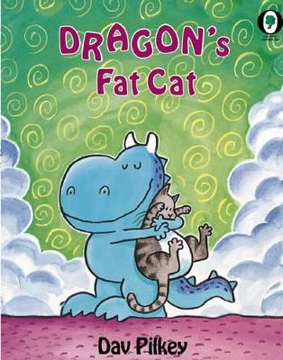 Dragon: Dragon's Fat Cat by Dav Pilkey