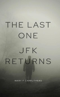 The Last One: JFK Returns book