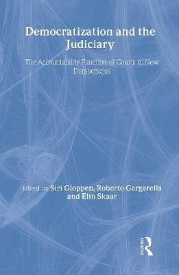 Democratization and the Judiciary by Roberto Gargarella