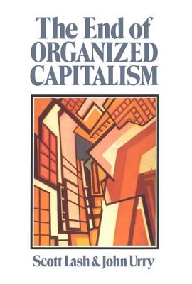 The End of Organized Capitalism book