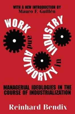 Work and Authority in Industry by Richard Bendix