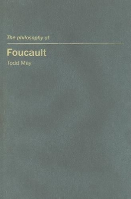 The Philosophy of Foucault by Todd May