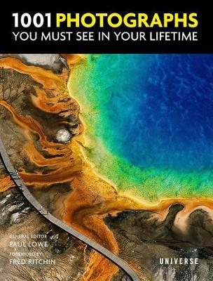 1001 Photographs You Must See in Your Lifetime book