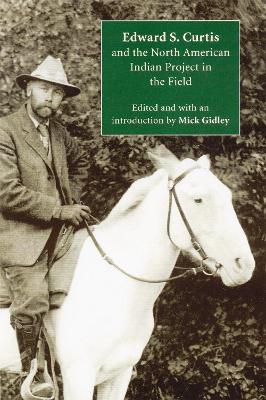 Edward S. Curtis and the North American Indian Project in the Field book