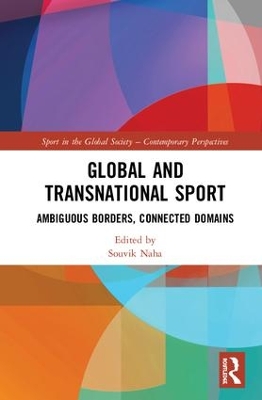 Global and Transnational Sport by Souvik Naha