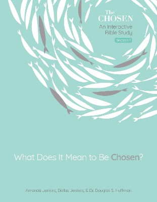 What Does It Mean to Be Chosen?, Volume 1: An Interactive Bible Study book