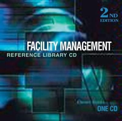 Facility Management Reference Library CD, Second Edition book