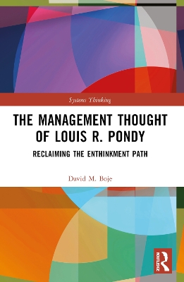 The Management Thought of Louis R. Pondy: Reclaiming the Enthinkment Path by David M. Boje