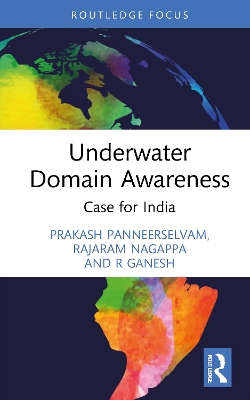 Underwater Domain Awareness: Case for India by Prakash Panneerselvam