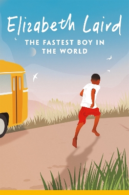 The The Fastest Boy in the World by Elizabeth Laird