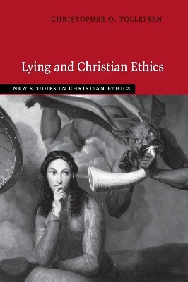 Lying and Christian Ethics by Christopher O. Tollefsen