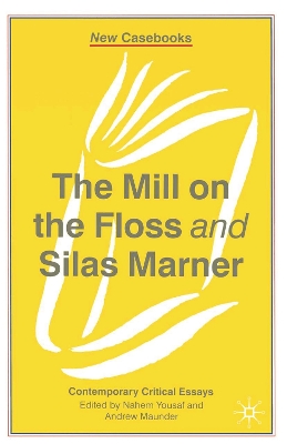The The Mill on the Floss and Silas Marner by Nahem Yousaf