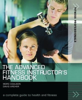 The The Advanced Fitness Instructor's Handbook by David Archer