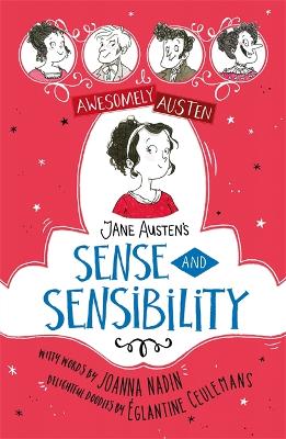 Awesomely Austen - Illustrated and Retold: Jane Austen's Sense and Sensibility by Églantine Ceulemans