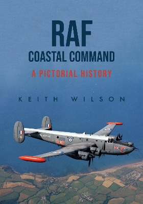 RAF Coastal Command: A Pictorial History book