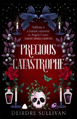 Precious Catastrophe (Perfectly Preventable Deaths 2) by Deirdre Sullivan