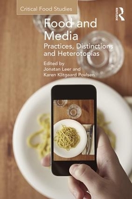 Food and Media: Practices, Distinctions and Heterotopias book