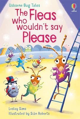 The Fleas Who Wouldn't Say Please by Lesley Sims