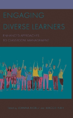 Engaging Diverse Learners: Enhanced Approaches to Classroom Management by Joanna Alcruz