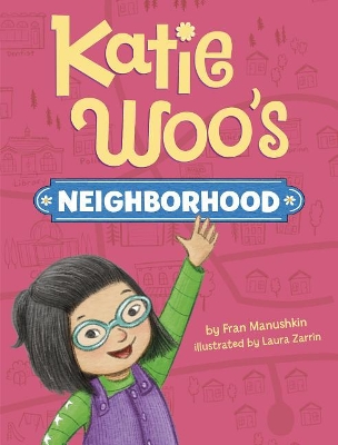 Katie Woo's Neighborhood by Fran Manushkin