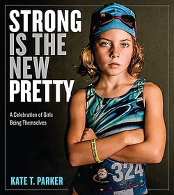 Strong Is the New Pretty book