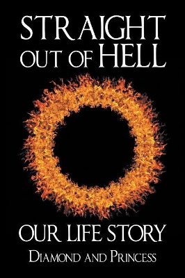 Straight out of Hell: Our Life Story book