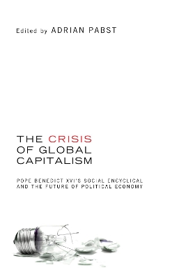 Crisis of Global Capitalism by Adrian Pabst