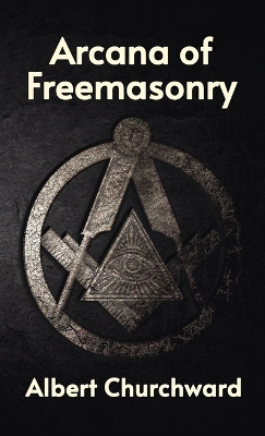 Arcana of Freemasonry Hardcover book