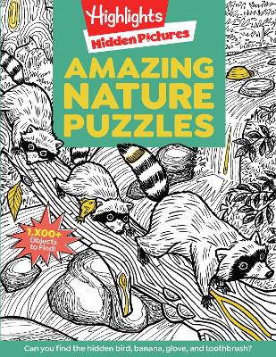 Amazing Nature Puzzles: Explore & Discover with Over 100 Fun Hidden Pictures Nature Puzzles, Celebrate the Wonders of Nature with a Nature Activity Book for Kids book