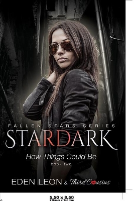 Stardark - How Things Could Be (Book 2) Fallen Stars Series book