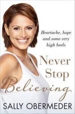 Never Stop Believing by Sally Obermeder