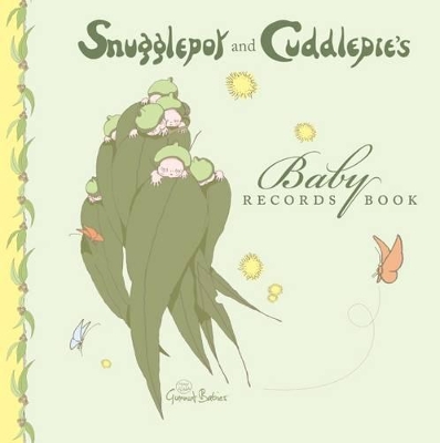 Snugglepot and Cuddlepie: Baby Records Book book