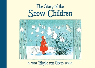 The Story of the Snow Children by Sibylle von Olfers