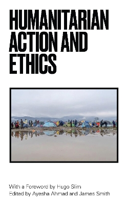 Humanitarian Action and Ethics book