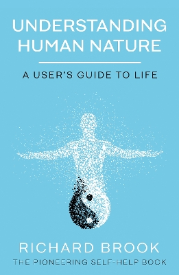 Understanding Human Nature: A User's Guide To Life book