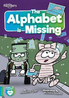 The Alphabet is Missing by Madeline Tyler