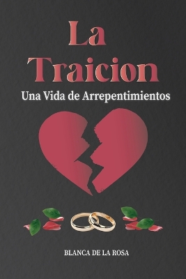 La Traición: Una Vida de Arrepentimientos book