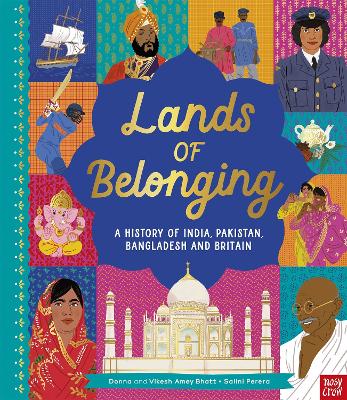 Lands of Belonging: A History of India, Pakistan, Bangladesh and Britain book