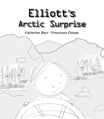 Elliot's Arctic Surprise by Catherine Barr