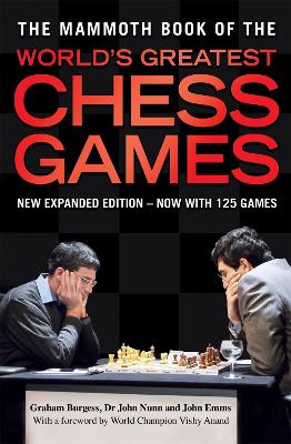 Mammoth Book of the World's Greatest Chess Games book