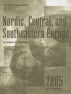 Nordic, Central, and Southeastern Europe by Wayne C Thompson