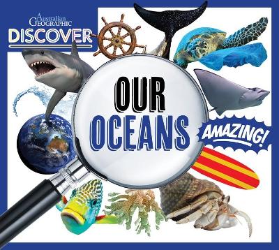 Australian Geographic Discover: Our Oceans book