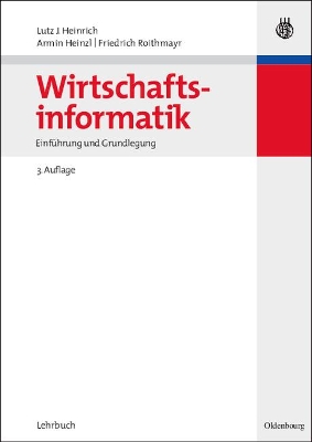 Wirtschaftsinformatik: Einführung Und Grundlegung book