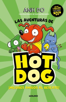 Las aventuras de Hot Dog. ¡Mejores amigos al rescate! / Hotdog! book