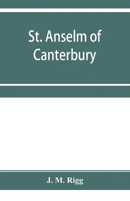 St. Anselm of Canterbury, a chapter in the history of religion book